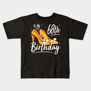 It's My 68th Birthday High Heels Kids T-Shirt